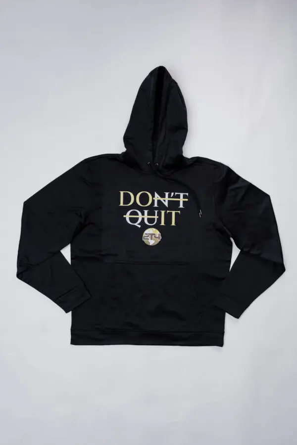 "Don't Quit" Hoodie Black